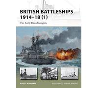 British Battleships 1914-18 (1): The Early Dreadnoughts: 200 (New Vanguard)