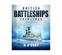 British Battleships 1919 1945 - R A Burt - book