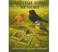 British Bird Memory: Discover, Match and Learn British Birds!