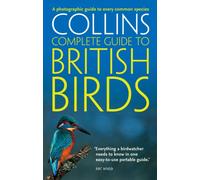 British Birds : A Photographic Guide to Every Common Species