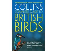 Collins Complete Guide: British Birds: a Photographic Guide to Every Common Species