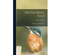 British Birds' Eggs: a Handbook of British Oölogy