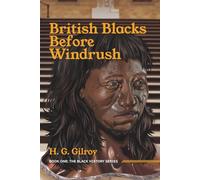 British Blacks Before Windrush (The Black History Series)