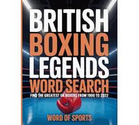 British Boxing Legends Word Search: Large Print Puzzles Featuring UK Champions from 1900 to 2022: Find the greatest UK boxers from 1900 to 2022 in 80+ ... for boxing fans and sports history lovers.