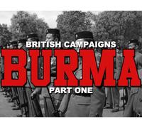 British Campaigns: Burma Part 1