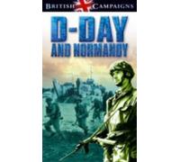 British Campaigns: D-Day And Normandy [VHS]