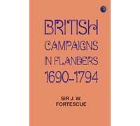 British Campaigns in Flanders 1690-1794