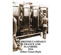 BRITISH CAMPAIGNS IN FRANCE AND FLANDERS 1914