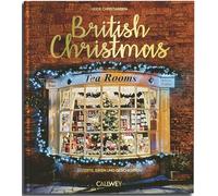 British Christmas: Rezepte, Ideen und Geschichten