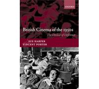 British Cinema of the 1950s: The Decline of Deference