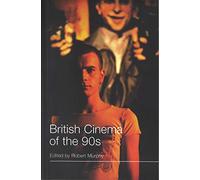 British Cinema of the 90s (Distributed for British Film Institute)