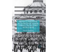 British Clandestine Activities in Romania during the Second World War – Macmillan