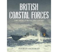 British Coastal Forces: Two World Wars and After