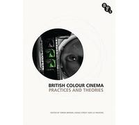 British Colour Cinema: Practices and Theories