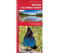 British Columbia Birds: A Folding Pocket Guide to Familiar Species (A Pocket Naturalist Guide)