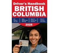 British Columbia Driver's Handbook - British Columbia Driving Study Guide + Practice Test - B.C. Driver's License Book