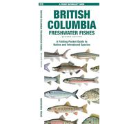 British Columbia Freshwater Fishes, 2nd Ed: A Folding Guide to Native and Introduced Species (Nature Observation North America)