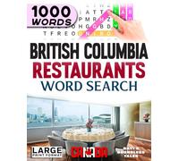 British Columbia Restaurants Word Search: Large Print (Restaurants Word Search: Canadian Provinces & Territories)