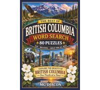 British Columbia Word Search Puzzle Book: 80 Large Print Puzzles Featuring Parks, Wildlife, Coastal Beauty, Mountains & Scenic Landscapes for Relaxation and Fun (Explore Canada Puzzle Series)