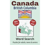 British Columbia Word Search Puzzle Book: Search with Easy to Read Print about British Columbia cities, wildlife, rivers and more | 6x9 inches, 110 ... Gifts for Vacations, Holidays & Free Times