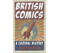 British Comics: A History: A Cultural History
