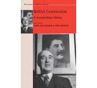 British Communism: A documentary history (Documents in Modern History)