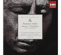 British Composers - Ades: America A Prophecy