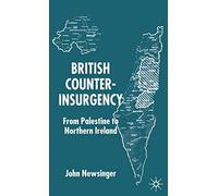 British Counterinsurgency – From Palestine to Northern Ireland – Macmillan