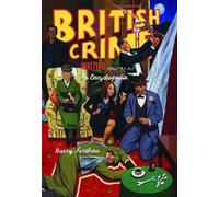 British Crime Writing: An Encyclopedia (British Crime Writing: An Encyclopedia)