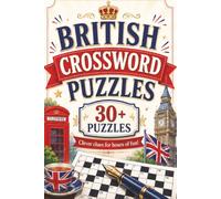 British Crossword Book: British Themed Crossword With Easy To Read Text Including Cities, Landmarks And Culture | 6x9 Inches, 70 Pages | 30+ Puzzles, Thoughtful Gift For Holidays And Special Occasions