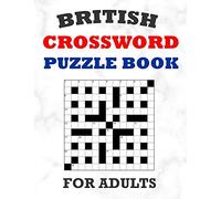 British Crossword Puzzle Book For Adults: 100 Large Print Crossword Puzzles With Solutions: 5 Intermediate Level 13x13 Grid Varieties