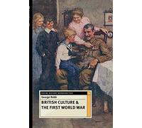 British Culture and the First World War (Social History in Perspective)