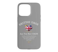 BRITISH DADS ARE THE BEST DADS' FATHERS DAY UNION JACK FLAG Case for iPhone 15 Pro Max
