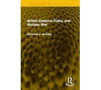 British Defence Policy and Nuclear War (Routledge Revivals)