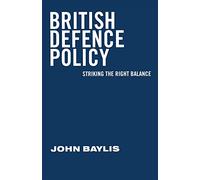 British Defence Policy: Striking the Right Balance