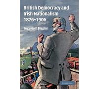 British Democracy and Irish Nationalism 1876-1906