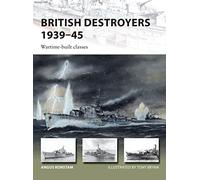 British Destroyers 1939-45 : Wartime-built classes