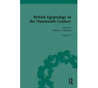 British Egyptology in the Nineteenth Century : Volume IV: Mania