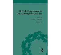 British Egyptology in the Nineteenth Century: Volume IV: Mania: 4