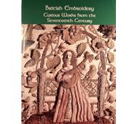 British embroidery: Curious works from the seventeenth century (Williamsburg decorative arts series)