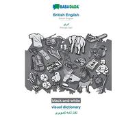 British English - Persian Dari (in arabic script), visual dictionary, BW: BABADADA British English - Persian Dari (in arabic script), visual dictionary, BW