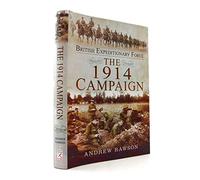 British Expeditionary Force - The 1914 Campaign