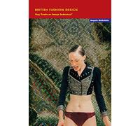 British Fashion Design: Rag Trade or Image Industry? – Routledge