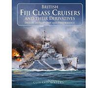 British Fiji Class Cruisers and their Derivatives