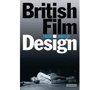 British Film Design: A History (Cinema and Society)