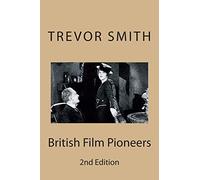 British Film Pioneers