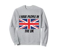 British Flag I Have People In the UK Sweatshirt