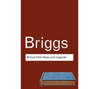 British Folk Tales and Legends – A Sampler – Routledge Classics
