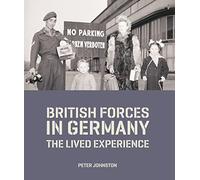 British Forces in Germany: The Lived Experience