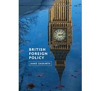 British Foreign Policy: Crises, Conflicts and Future Challenges